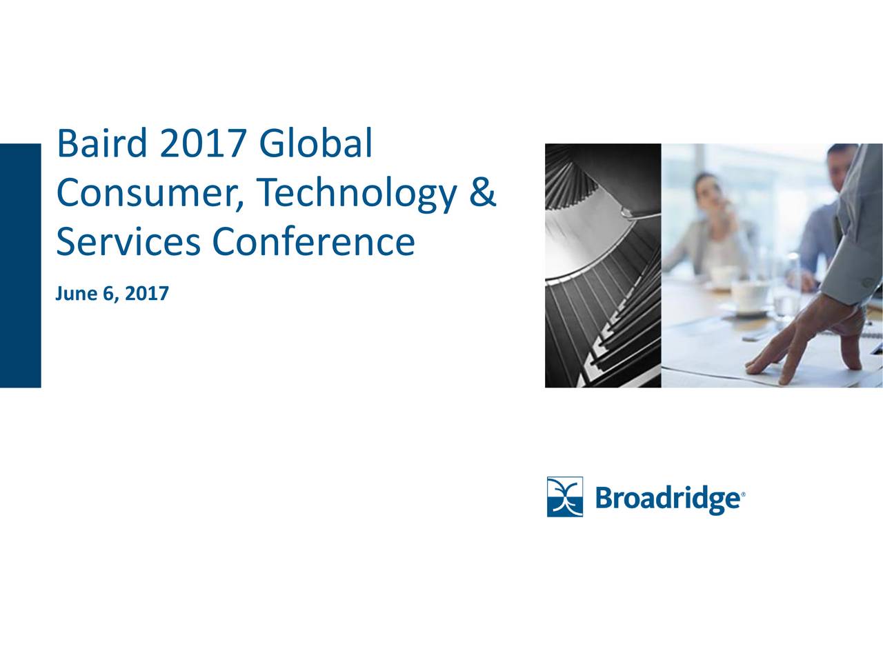 Broadridge Financial Solutions (BR) Presents At Baird's 2017 Global ...