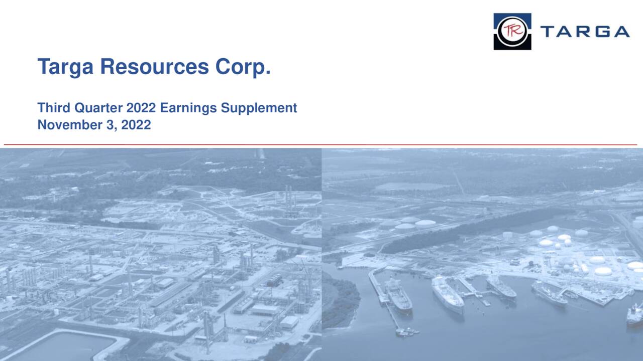 Targa Resources Corp. 2022 Q3 Results Earnings Call Presentation