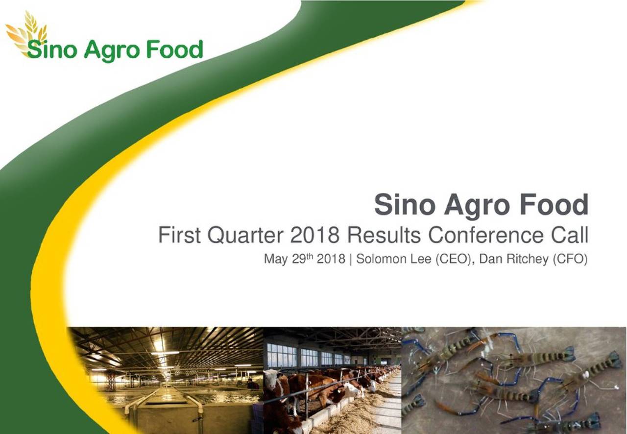 sino-agro-food-inc-2018-q1-results-earnings-call-slides-otcmkts-siaf-defunct-479695