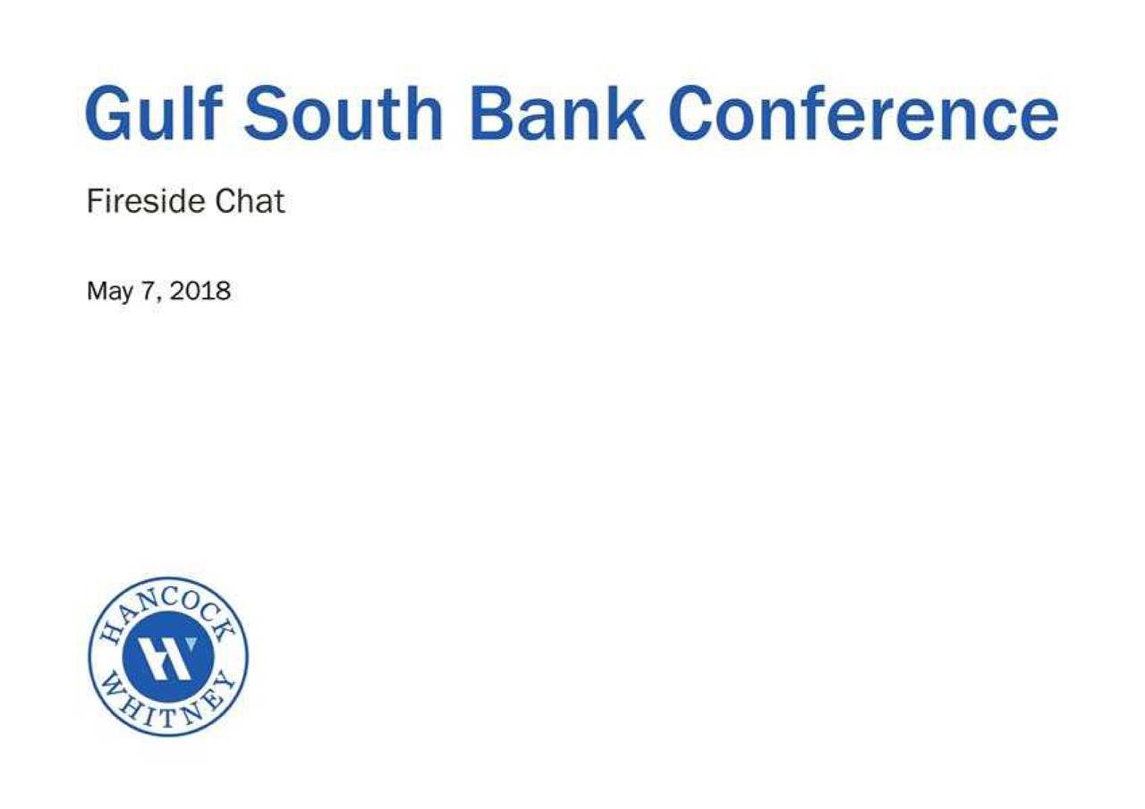 Hancock (HBHC) Presents At Gulf South Bank Conference 2018 Slideshow