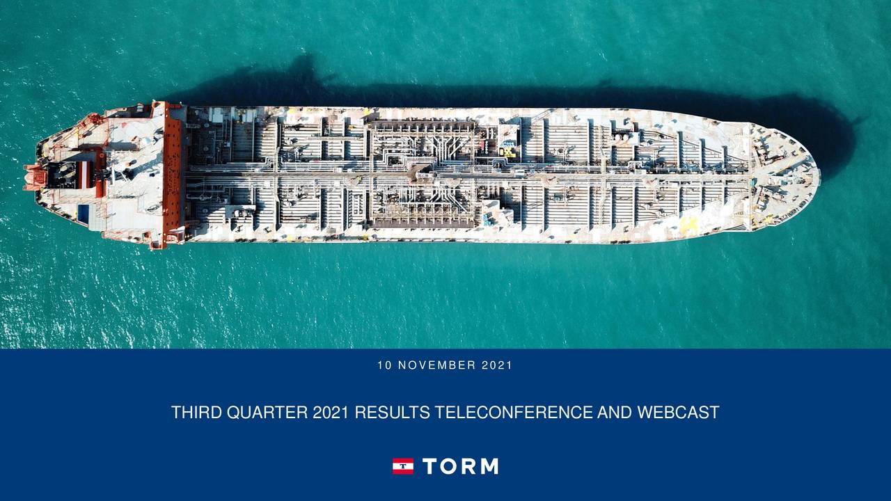 TORM plc 2021 Q3 - Results - Earnings Call Presentation (NASDAQ:TRMD ...