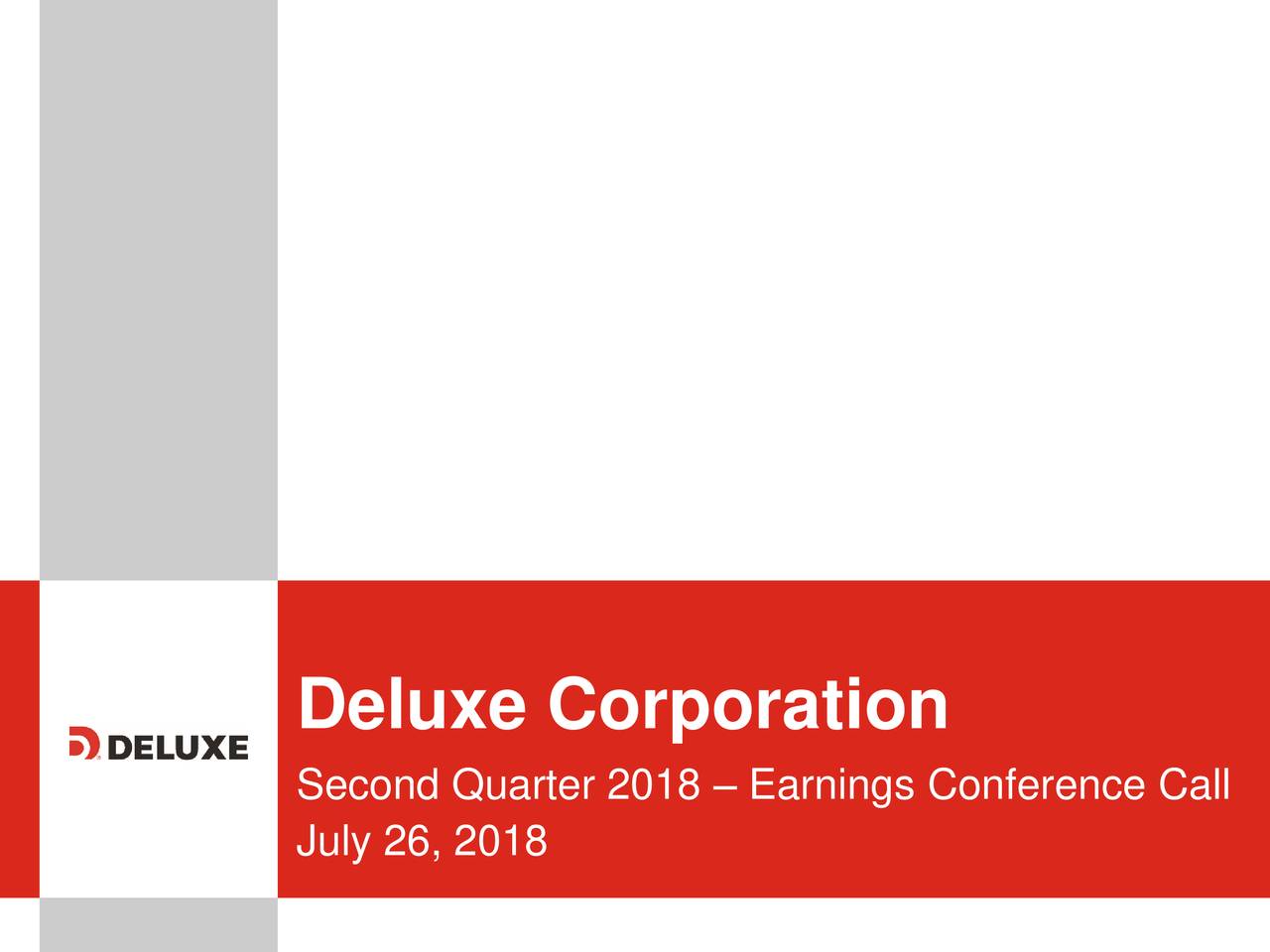 Deluxe Corporation 2018 Q2 Results Earnings Call Slides (NYSEDLX