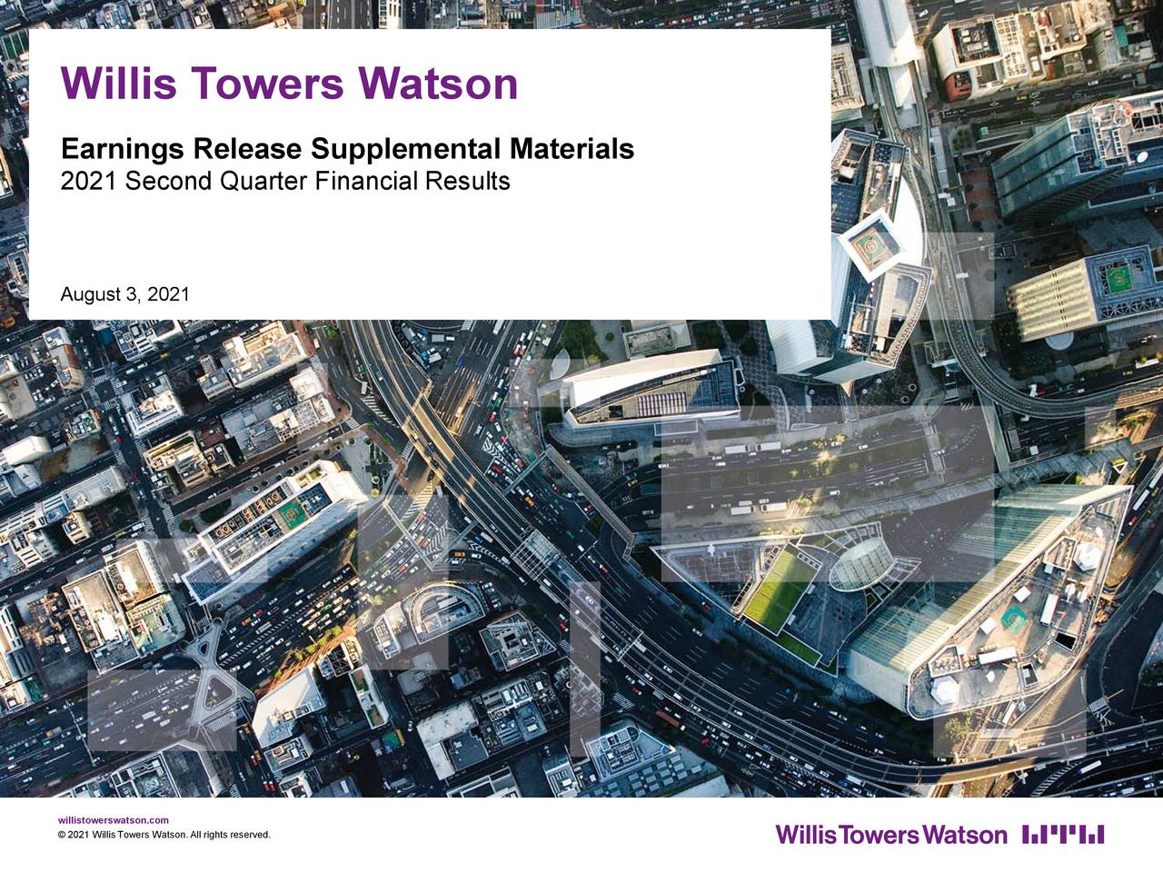 Willis Towers Watson Public Limited Company 2021 Q2 Results