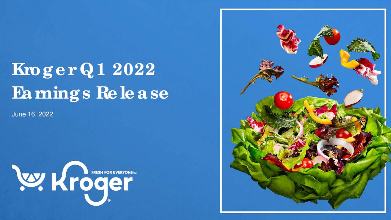The Kroger Co. 2022 Q1 Results Earnings Call Presentation (NYSEKR