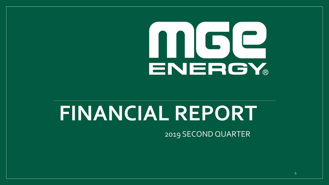 MGE Energy, Inc. 2019 Q2 Results Earnings Call Slides (NASDAQMGEE) Seeking Alpha