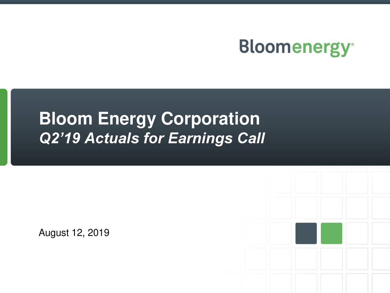 Bloom Energy Corporation 2019 Q2 Results Earnings Call Slides (NYSE