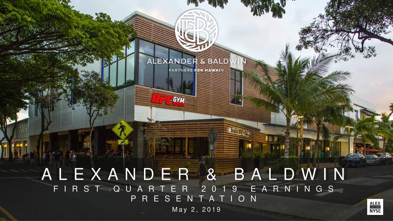 Alexander & Baldwin, Inc. 2019 Q1 - Results - Earnings Call Slides ...