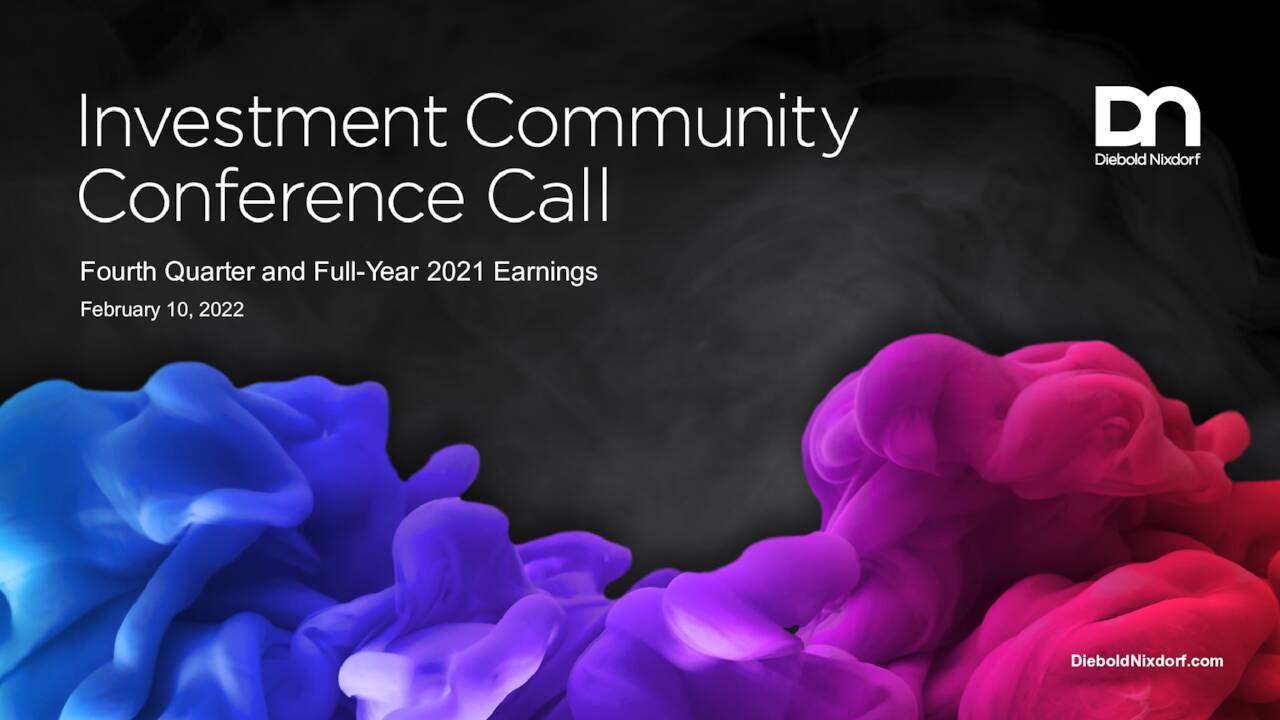 Diebold Nixdorf, Incorporated 2021 Q4 Results Earnings Call Presentation (NYSEDBD