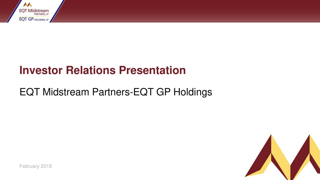 EQT GP Holdings LP 2017 Q4 - Results - Earnings Call Slides (NYSE:EQGP ...