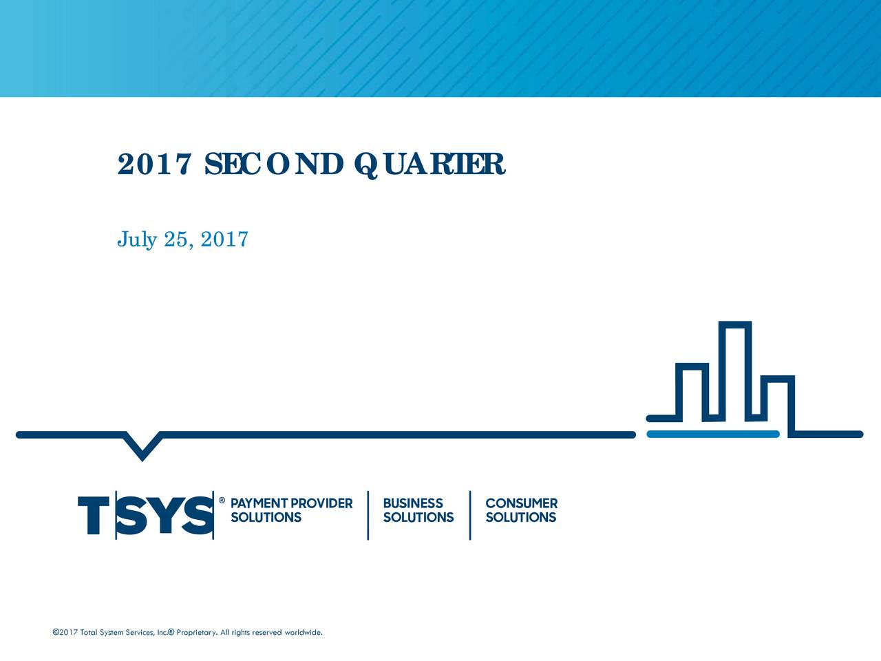 Total System Services, Inc. 2017 Q2 Results Earnings Call Slides