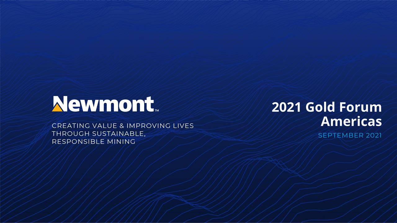 Newmont (NEM) Presents At Gold Forum Americas 2021 Slideshow (NYSE