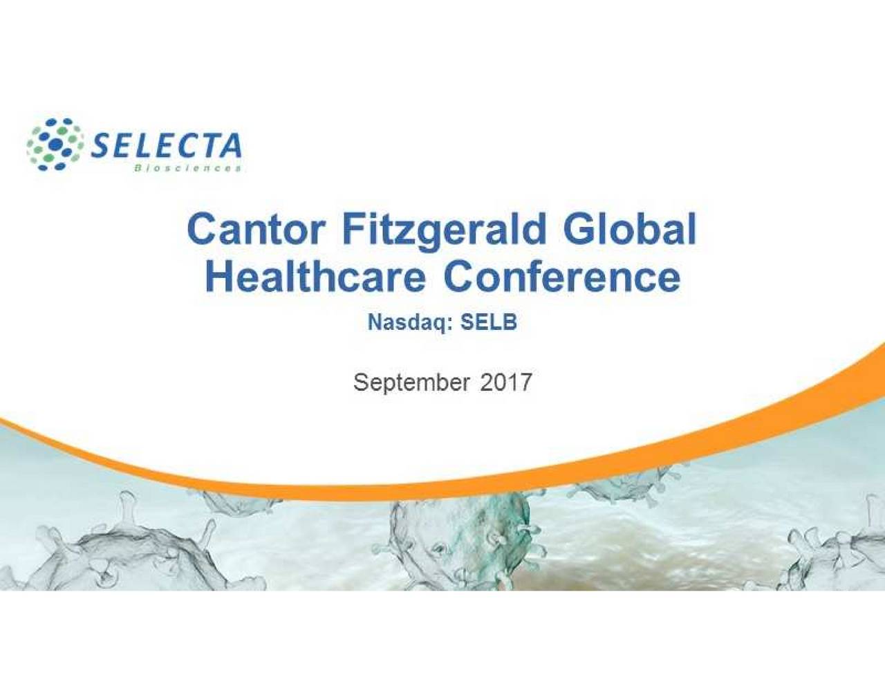 Selecta Biosciences (SELB) Presents At Cantor Fitzgerald Global