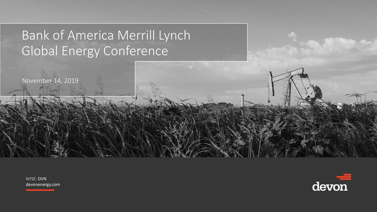 Devon Energy (DVN) Presents At Bank of America Merrill Lynch Global