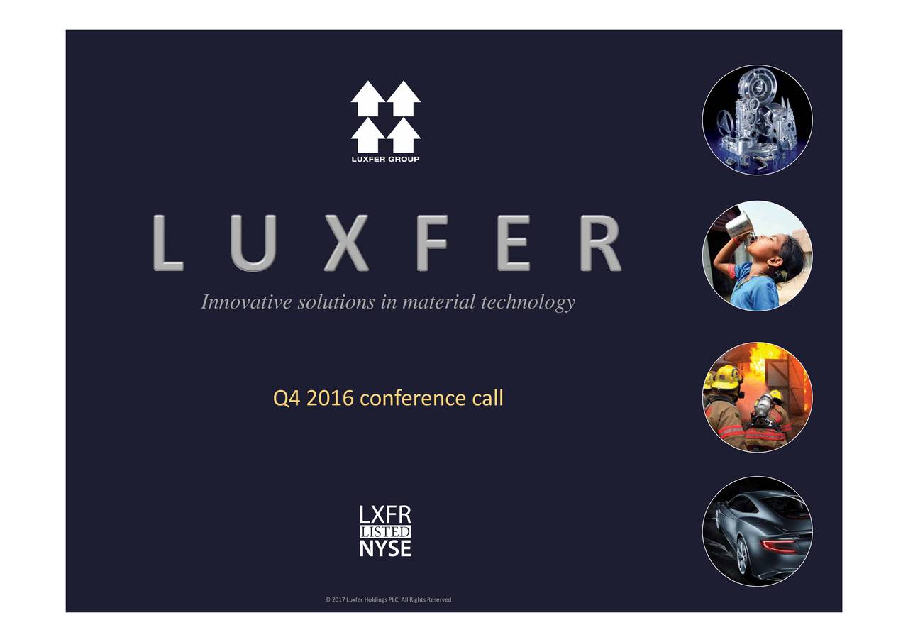 Luxfer Holdings PLC 2016 Q4 - Results - Earnings Call Slides (NYSE:LXFR ...