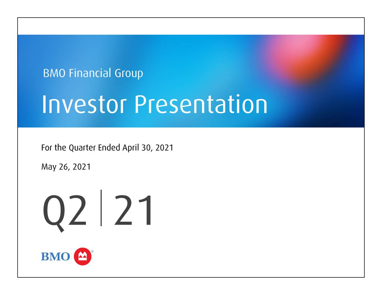 Bank of Montreal 2021 Q2 Results Earnings Call Presentation (NYSE