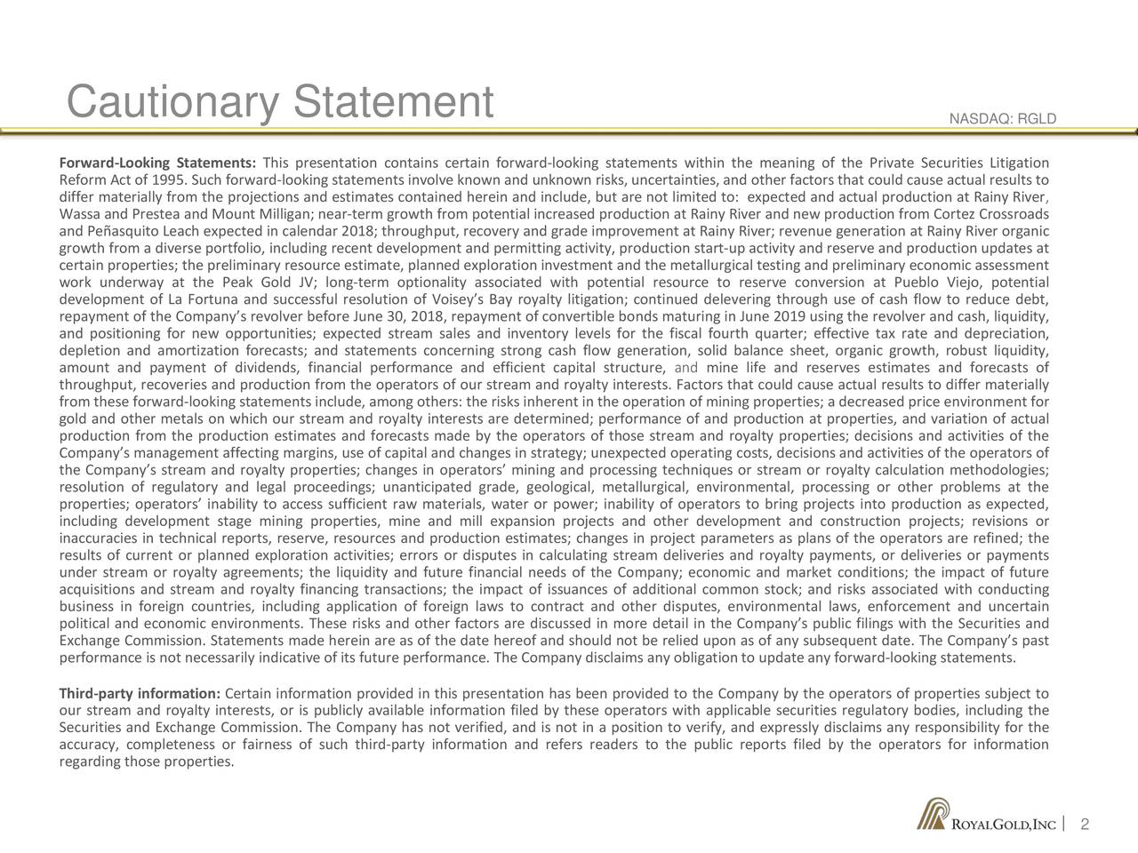 Cautionary Statement                                                                                                              NASDAQ: RGLD
