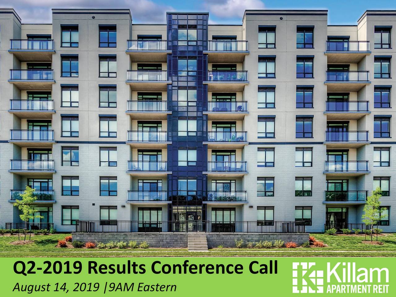 Killam Properties Inc. 2019 Q2 Results Earnings Call Slides
