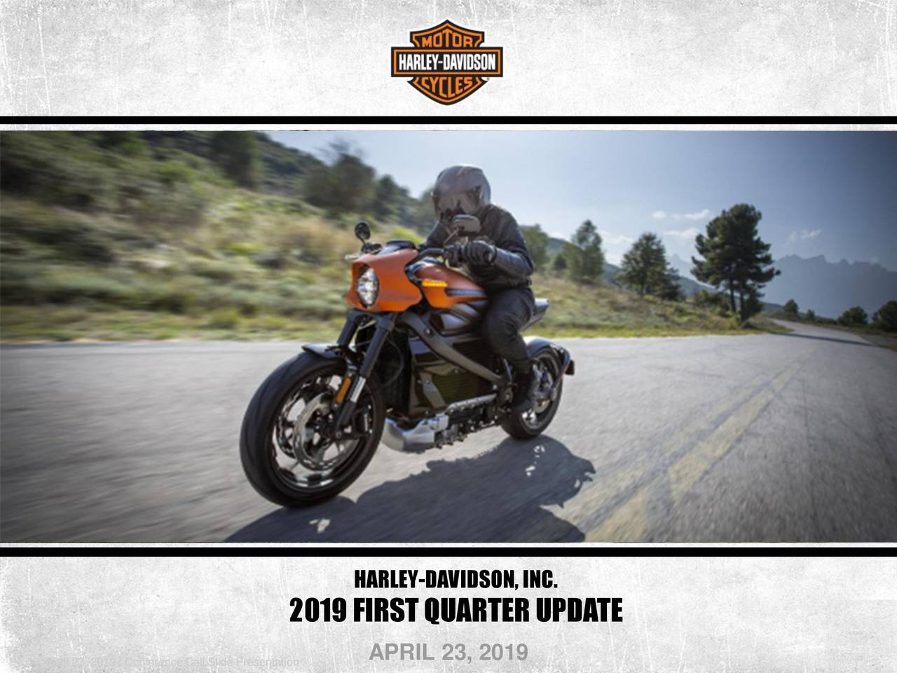  Harley  Davidson  Inc 2019  Q1 Results Earnings Call 
