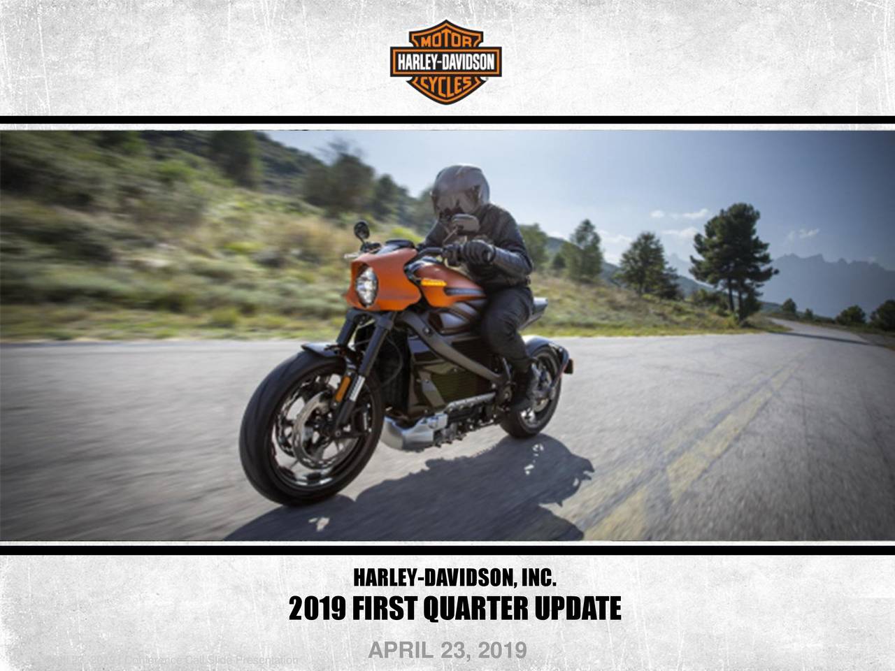  Harley  Davidson  Inc 2019  Q1 Results  Earnings Call 