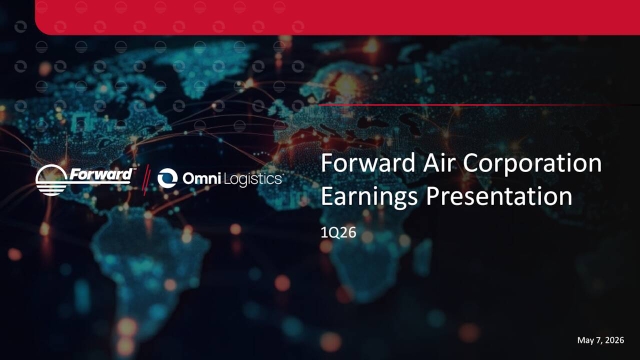 Forward Air Corporation 2026 Q1 - Results - Earnings Call Presentation ...