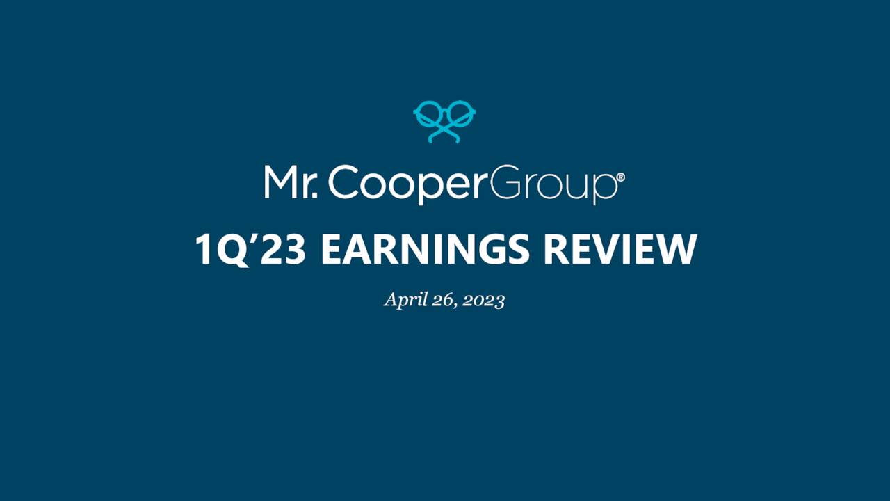 Mr. Cooper Group Inc. 2023 Q1 Results Earnings Call Presentation