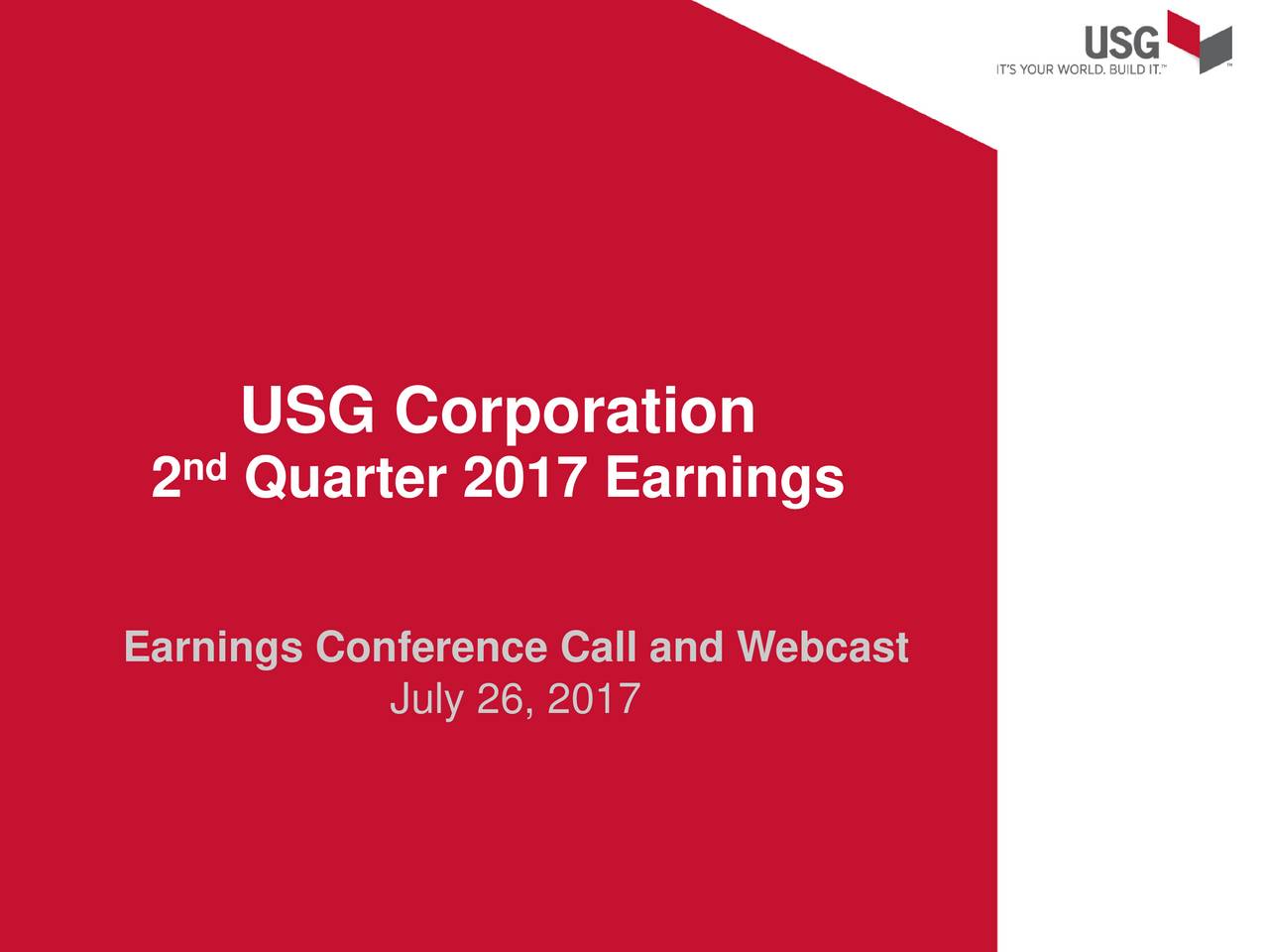 USG Corporation 2017 Q2 Results Earnings Call Slides (NYSEUSG) Seeking Alpha