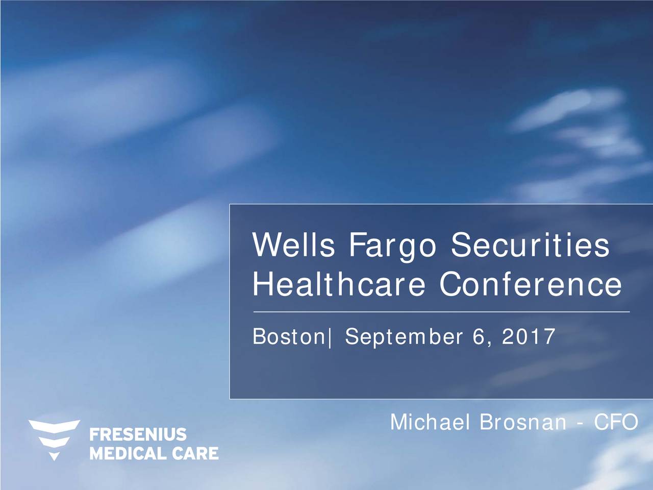 Fresenius Medical Care (FMS) Presents At 2017 Wells Fargo Healthcare