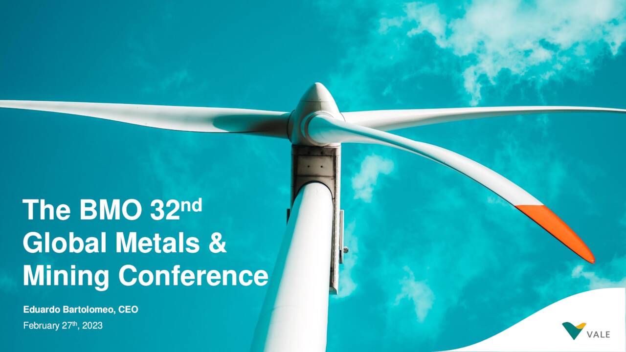 VALE (VALE) Presents At 2023 BMO Metals & Mining Conference Slideshow