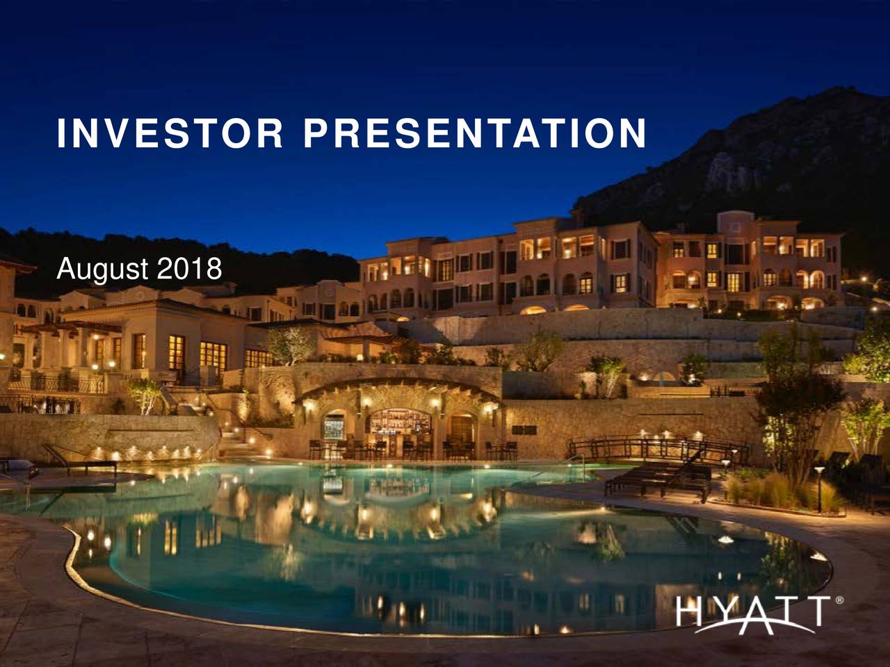 Hyatt Hotels Corporation 2018 Q2 Results Earnings Call Slides (NYSE