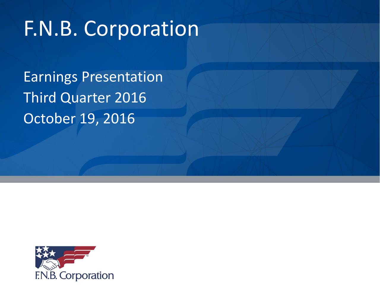 F.N.B. Corporation 2016 Q3 - Results - Earnings Call Slides (NYSE:FNB ...