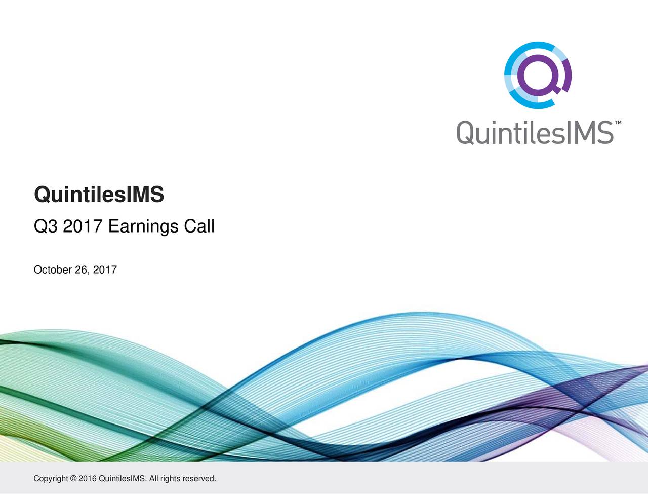 Quintiles IMS Holdings, Inc. 2017 Q3 Results Earnings Call Slides