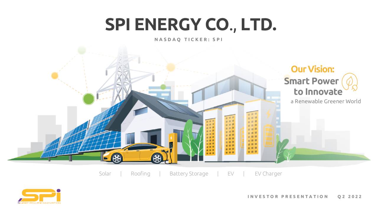 SPI Energy Co., Ltd. 2022 Q2 Results Earnings Call Presentation