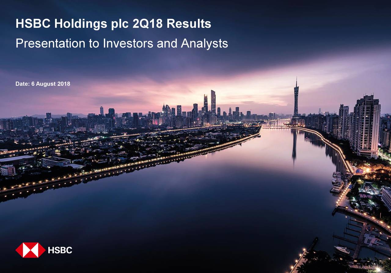 HSBC Holdings PLC 2018 Q2 - Results - Earnings Call Slides (NYSE:HSBC ...