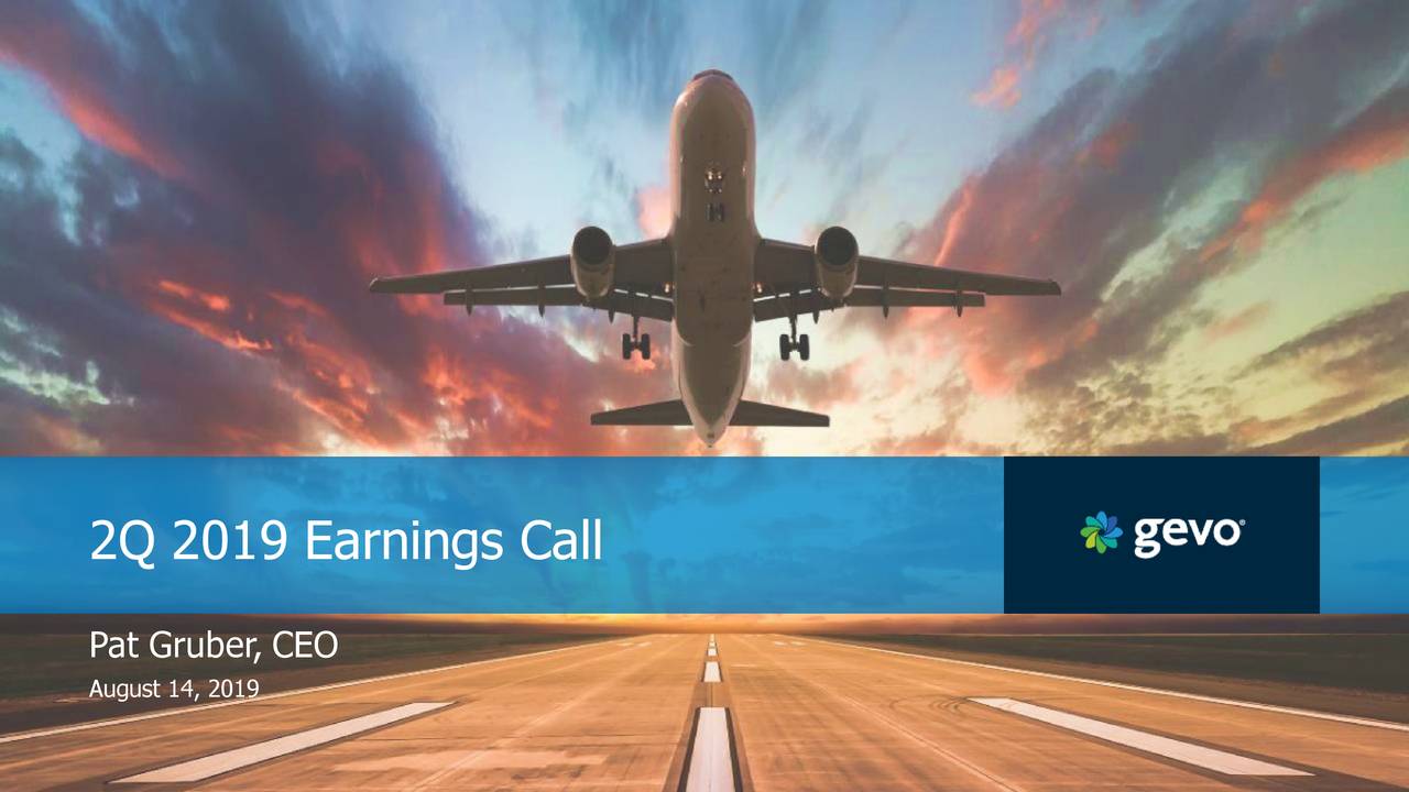 Gevo Inc 2019 Q2 Results Earnings Call Slides Nasdaqgevo Seeking Alpha 1865