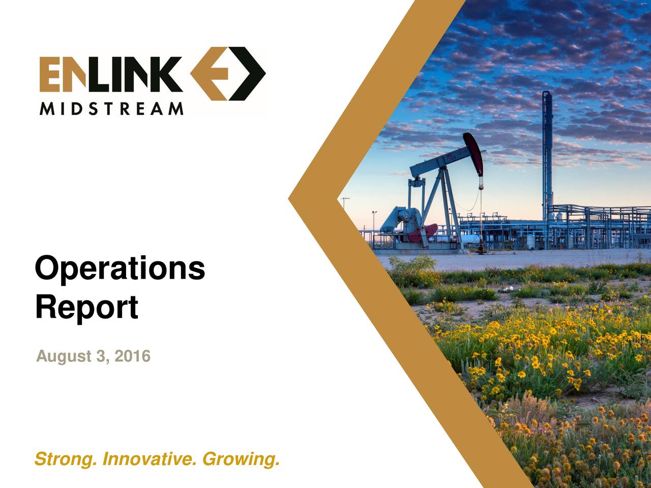 EnLink Midstream, LLC 2016 Q2 Results Earnings Call Slides (NYSE