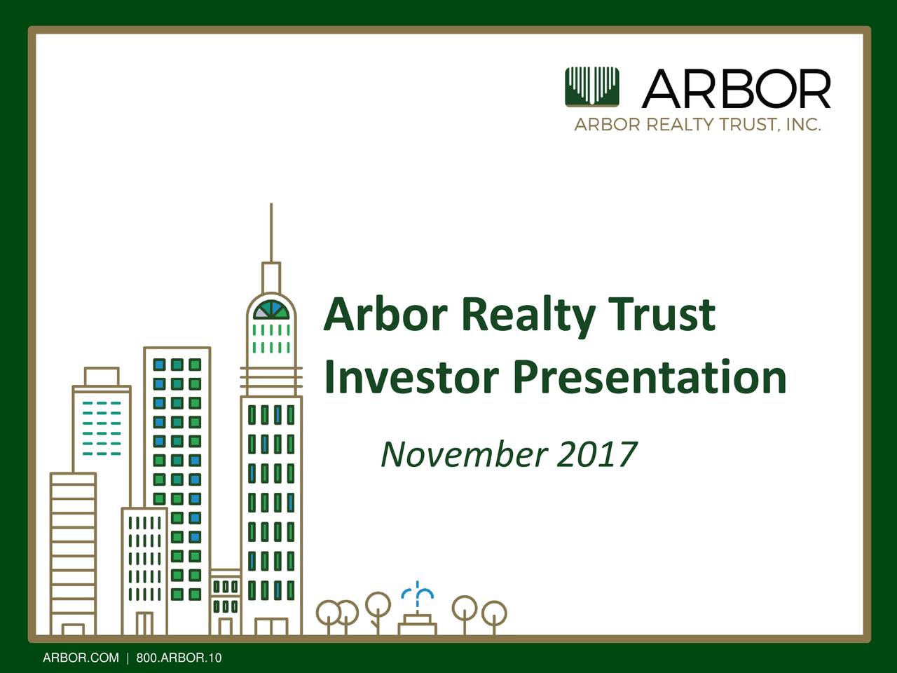 Arbor Realty Trust, Inc. 2017 Q3 Results Earnings Call Slides (NYSE
