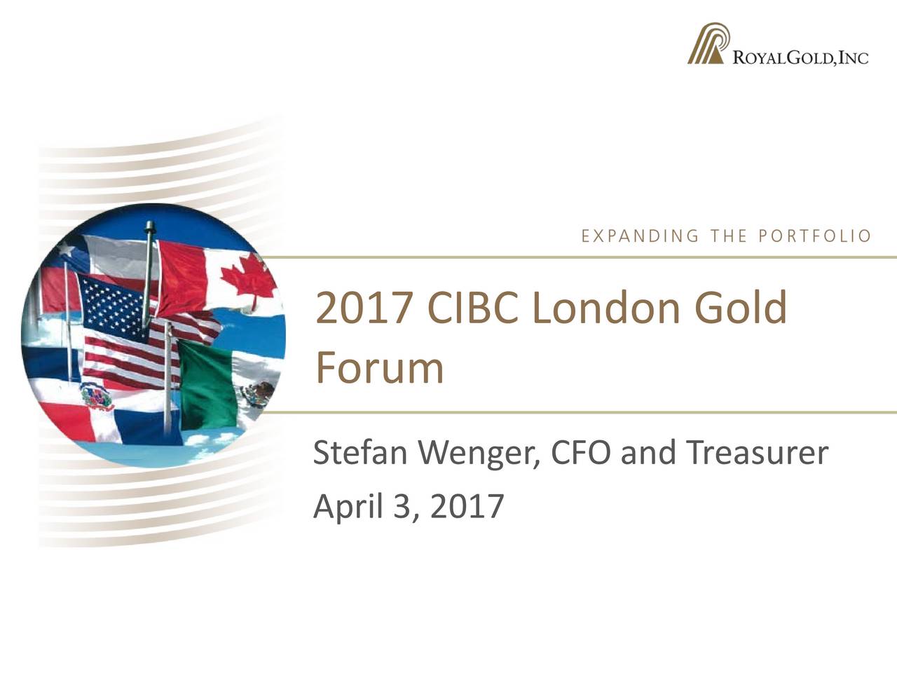 Royal Gold (RGLD) Presents 2017 CIBC London Gold Forum Slideshow