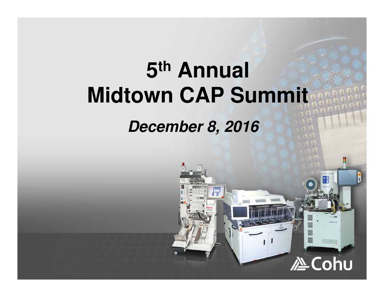 Cohu (COHU) presents at Midtown CAP Summit (NASDAQCOHU) Seeking Alpha