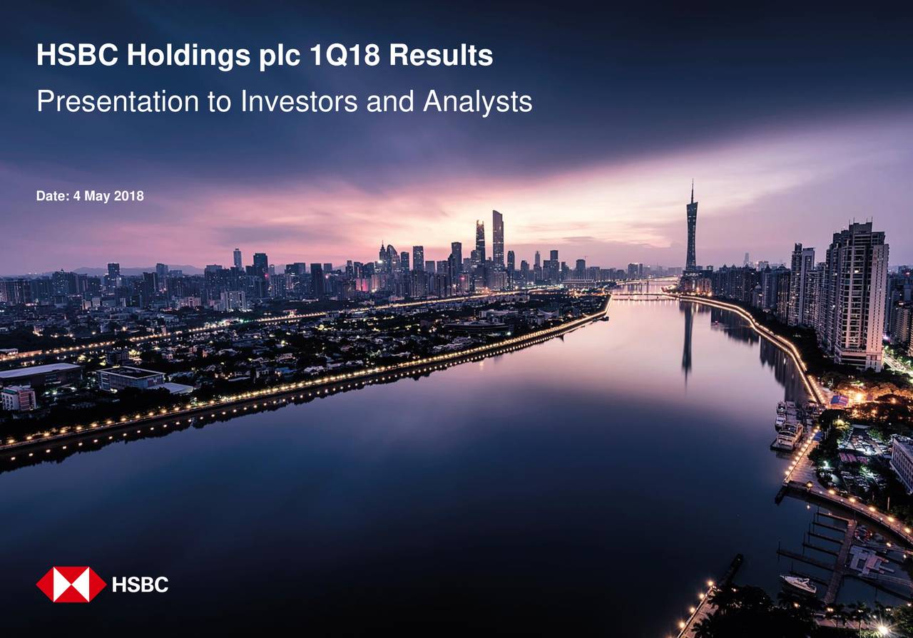 HSBC Holdings PLC 2018 Q1 - Results - Earnings Call Slides (NYSE:HSBC ...