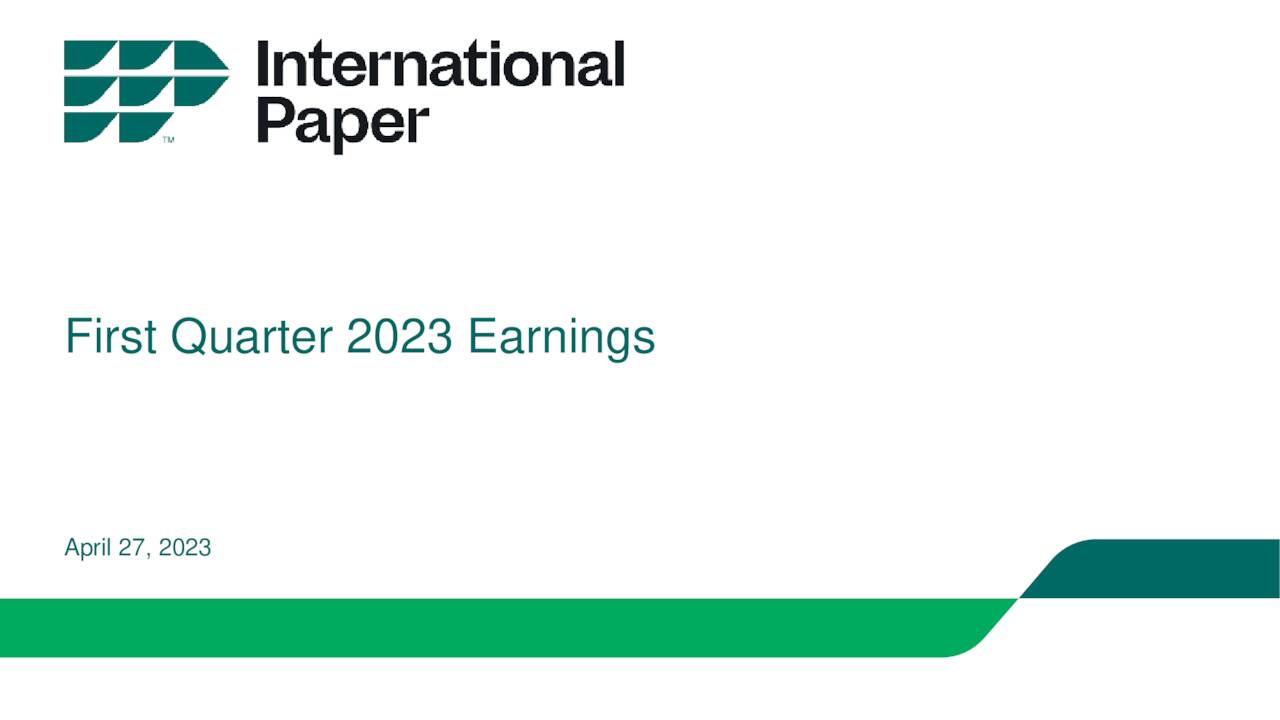 International Paper Company 2023 Q1 - Results - Earnings Call ...