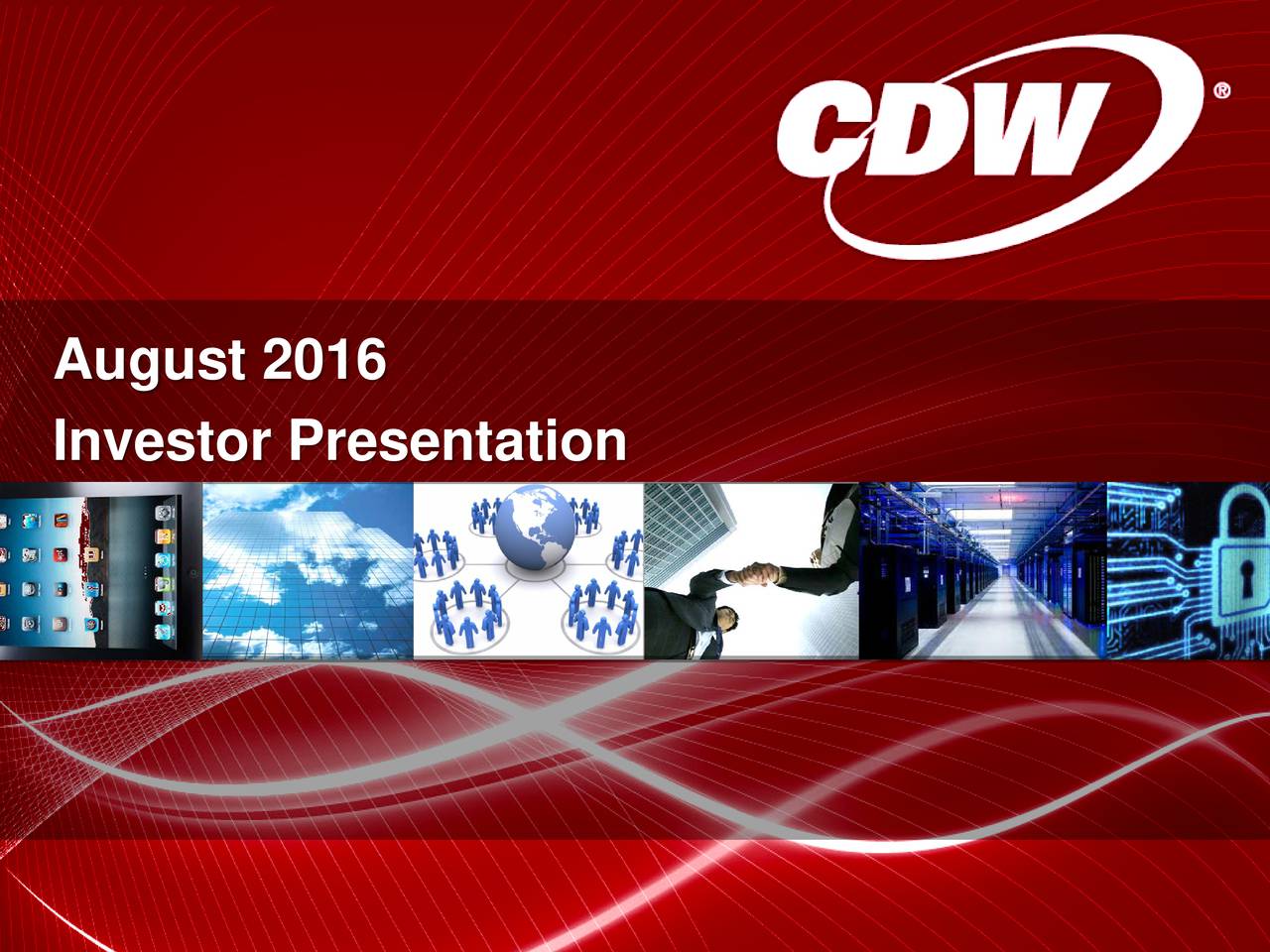 CDW Corporation 2016 Q2 Results Earnings Call Slides (NASDAQCDW