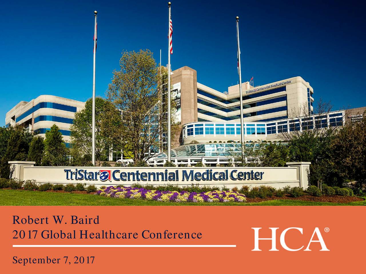 HCA Healthcare (HCA) Presents At Baird's 2017 Global Healthcare