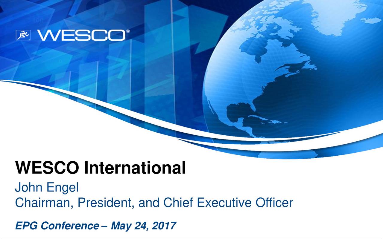 WESCO (WCC) Presents At Electrical Products Group 2017 Annual Spring