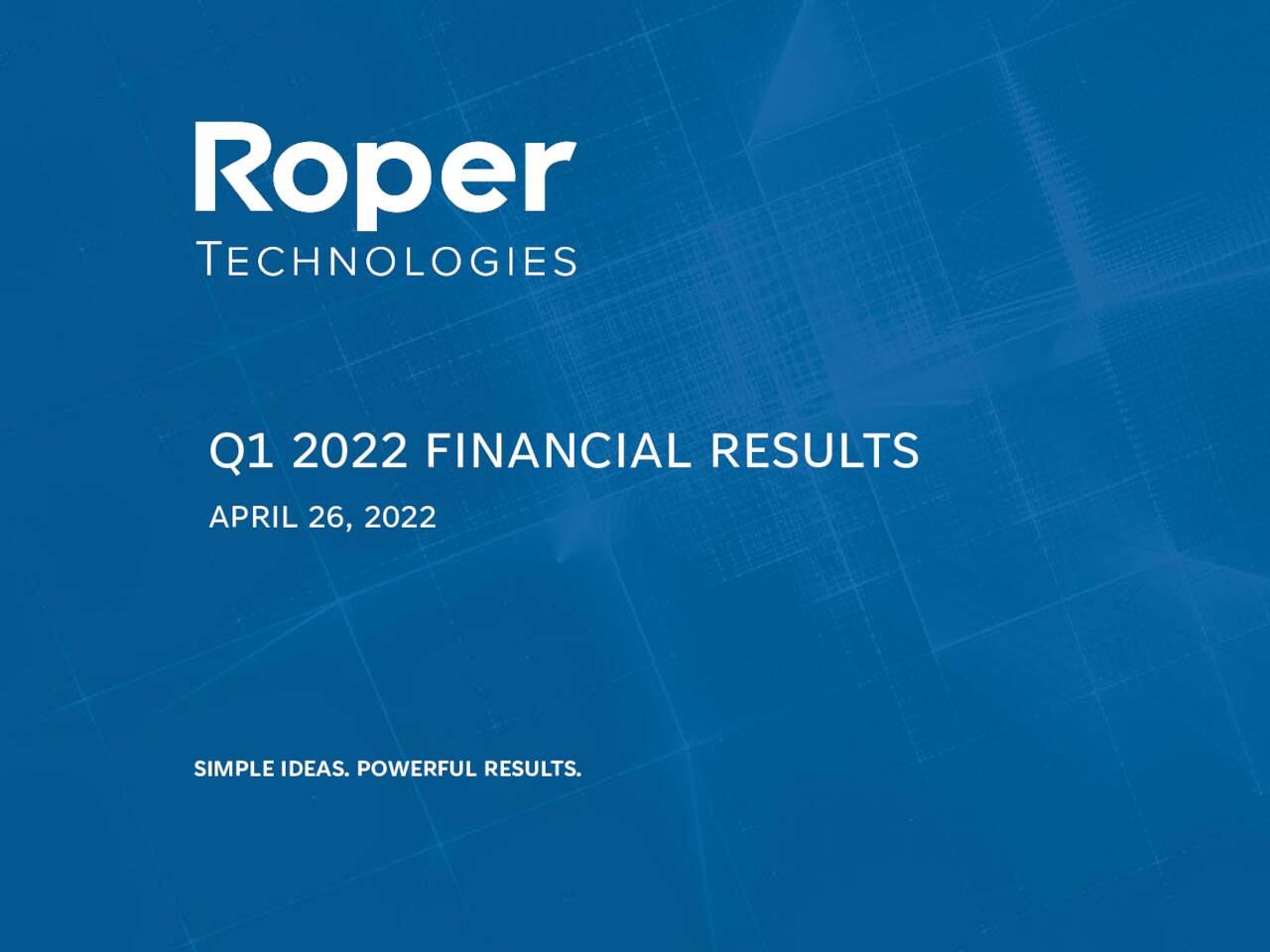 Roper Technologies, Inc. 2022 Q1 Results Earnings Call Presentation