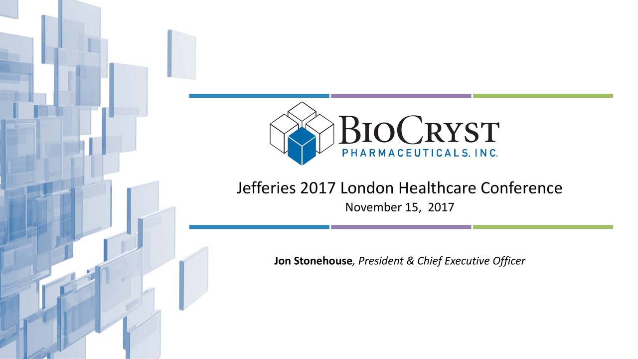 BioCryst Pharmaceuticals (BCRX) Presents At Jefferies 2017 London ...