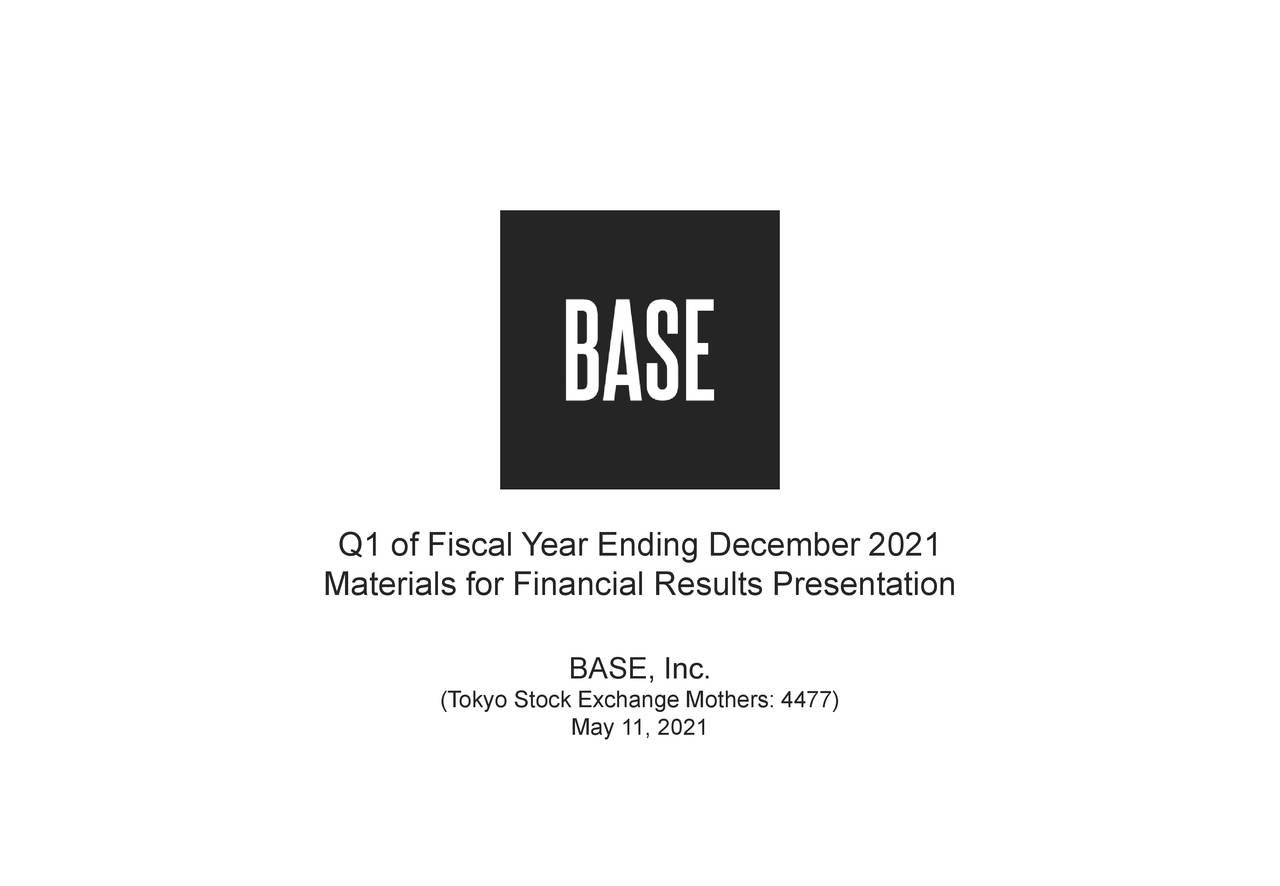 base-inc-2021-q1-results-earnings-call-presentation-otcmkts