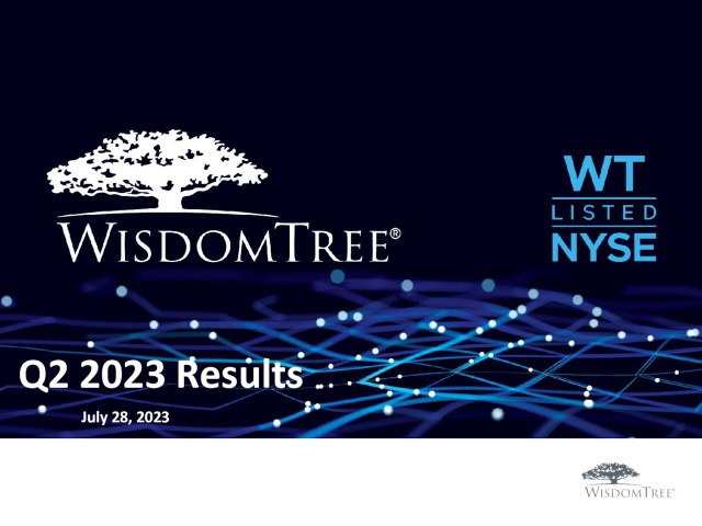 WisdomTree, Inc. 2023 Q2 - Results - Earnings Call Presentation (NYSE ...