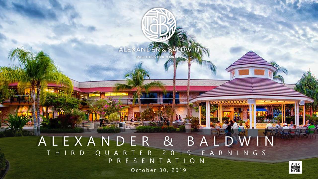 Alexander & Baldwin, Inc. 2019 Q3 - Results - Earnings Call ...