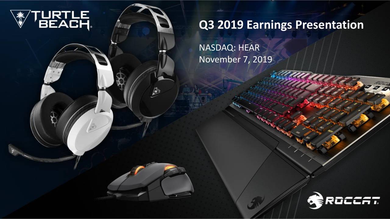 Turtle beach corporation 2019 q3 results earnings call presentation