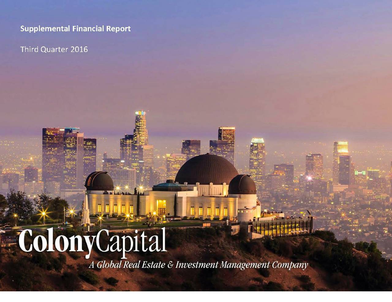 Colony Capital, Inc. 2016 Q3 Results Earnings Call Slides Colony